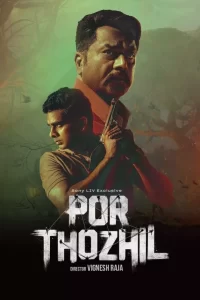 Por Thozhil (2023) [Indian] Movie Download
